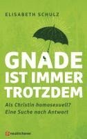 Elisabeth Schulz - Gnade ist immer trotzdem, Inbunden