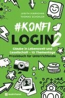 #konfilogin 2 - Glaube in Lebenswelt und Gesellschaft - 10 Thementage 1