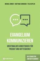 Evangelium kommunizieren - Greifswalder Arbeitsbuch für Predigt und Gottesdienst 1