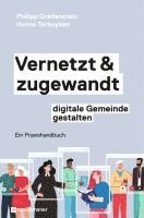 bokomslag Vernetzt und zugewandt - digitale Gemeinde gestalten