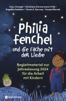 Philia Fenchel und die Sache mit der Liebe 1