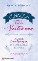Birgit Ortmüller - Dennoch voll Vertrauen, Inbunden
