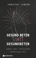 Gesund beten statt gesundbeten 1