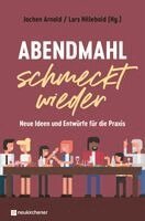 Jochen Arnold, Lars Hillebold - Abendmahl schmeckt wieder, Häftad