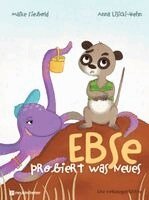Maike Siebold - Ebse probiert was Neues, Inbunden