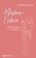 Dorothea Bronsema - Mama-Leben, Inbunden