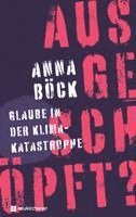 Anna Böck - ausgeschöpft?, Inbunden