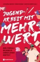 Katharina Bastam, Fabian Herwig, Carsten Korinth - Jugendarbeit mit Mehrwert, Häftad