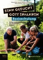 Henry Esche, Denny Göltzner, Georg Klein, Göran Schmidt, Ulrike Teich - Sinn gesucht - Gott erfahren Basisschulung, Häftad