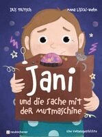 Iris Tritsch - Jani und die Sache mit der Mutmaschine, Inbunden. Tillgänglighet: Lägg i varukorg