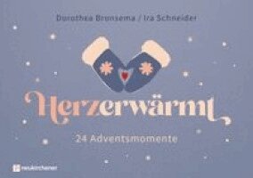 Dorothea Bronsema, Ira Schneider - Herzerwärmt, Inbunden