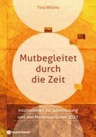 Tina Willms - Mutbegleitet durch die Zeit, Inbunden