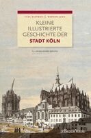 Carl Dietmar, Werner Jung - Kleine illustrierte Geschichte der Stadt Köln, Häftad