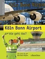 Melle Siegfried - Köln Bonn Airport - Wie geht das?, Häftad