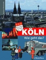 Köln - Wie geht das?
