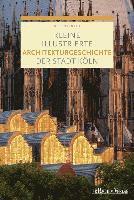 bokomslag Kleine illustrierte Architekturgeschichte der Stadt Köln