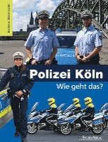 bokomslag Polizei Köln - Wie geht das?