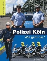 bokomslag Polizei Köln - Wie geht das?