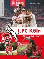 bokomslag 1. FC Köln - Wie geht das?