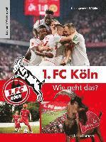 1. FC Köln - Wie geht das? 1