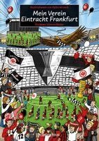 Tin-Kwai Man, Philipp Reschke, Matthias Thoma - Mein Verein Eintracht Frankfurt, Häftad