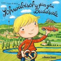 Schwäbisch fürs gloi Buddsale - Mein erstes Schwäbisch Buch Pappbilderbuch für Kinder, Kartonnage