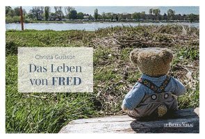 Christa Gustson - Das Leben von FRED, Inbunden