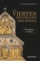 Manfred Becker-Huberti - Vom Vierten der Heiligen Drei Könige, Inbunden