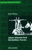 bokomslag Johann Sebastian Bach. Die Matthäus-Passion