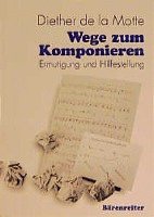 Diether de LaMotte - Wege zum Komponieren, Häftad