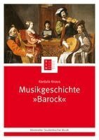 Kordula Knaus, Silke Leopold, Jutta Schmoll-Barthel - Musikgeschichte "Barock", Häftad