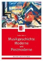 bokomslag Musikgeschichte Moderne und Postmoderne