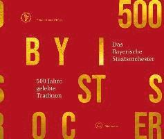 500 Jahre gelebte Tradition - Das Bayerische Staatsorchester 1