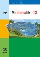 bokomslag Mathematik 12. Schülerbuch. Für das G8 in Bayern