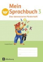 Mein Sprachbuch 3. Jahrgangsstufe. Das bärenstarke Förderheft Ausgabe Bayern 1