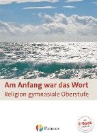 bokomslag Am Anfang war das Wort - Religion in der gymnasialen Oberstufe