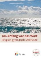 bokomslag Am Anfang war das Wort - Religion in der gymnasialen Oberstufe