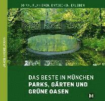 bokomslag DAS BESTE IN MÜNCHEN Parks, Gärten und grüne Oasen