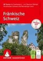 Anette Köhler, Stefan Herbke - ROTHER Wanderführer Fränkische Schweiz. 50 Touren im Frankenjura - mit Oberem Maintal, Hersbrucker Schweiz und Nürnberger Land, Häftad