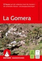 Klaus Wolfsperger, Annette Wolfsperger - ROTHER Wanderführer La Gomera. 73 Touren auf der wildesten Insel der Kanaren - die schönsten Küsten- und Bergwanderungen, Häftad