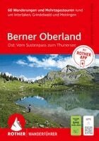 Bernd Jung, Daniel Anker - ROTHER Wanderführer Berner Oberland Ost: Rund um Interlaken, Grindelwald und Meiringen. 60 Wanderungen und Mehrtagestouren, Häftad