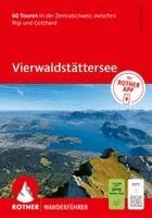 Mark Zahel - ROTHER Wanderführer Vierwaldstättersee. 60 Touren in der Zentralschweiz zwischen Rigi und Gotthard, Häftad