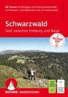 Matthias Schopp - ROTHER Wanderführer Schwarzwald Süd: zwischen Freiburg und Basel. 60 Touren, Häftad