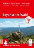 Eva Krötz - ROTHER Wanderführer Bayerischer Wald. 54 Touren um Cham, Bodenmais, Zwiesel, Freyung und Passau - mit Nationalpark Bayerischer Wald, Häftad