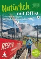 bokomslag Natürlich mit Öffis! Die besten Bergtouren ab München mit Bahn und Bus