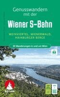 Rosemarie Pexa, Johanna Stöckl - ROTHER Wanderbuch Genusswandern mit der Wiener S-Bahn. 30 Wanderungen in und um Wien, Häftad