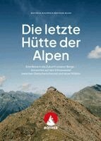 Matthias Ballweg, Bertram Kloss - Die letzte Hütte der Alpen, Häftad. Tillgänglighet: Lägg i varukorg