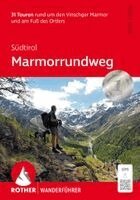 Robert Hölzl, Bergverlag Rudolf Rother - ROTHER Wanderführer Südtirol: Marmorrundweg, Häftad