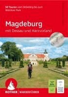 Britta Schulze-Thulin - ROTHER Wanderführer Magdeburg - mit Dessau und Harzvorland, Häftad