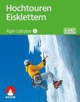 bokomslag Alpin-Lehrplan 3: Hochtouren - Eisklettern